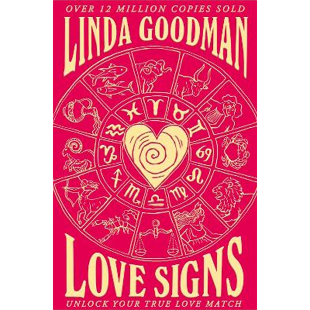 Linda Goodman's Love Signs: New Edition of the Classic Astrology Book on Love: Unlock Your True Love Match (Paperback)